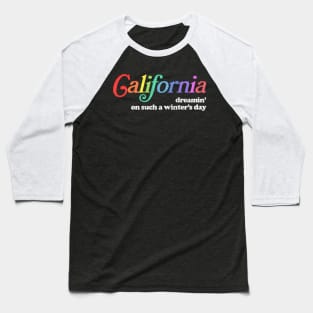 California Dreamin - Retro Style Aesthetic Design Baseball T-Shirt